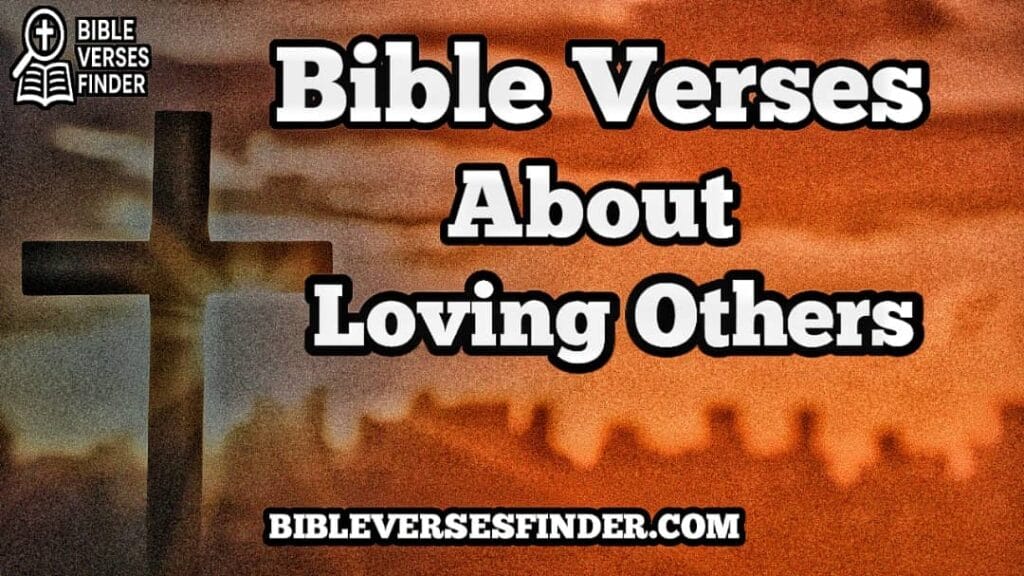 Bible Verse About Loving Others