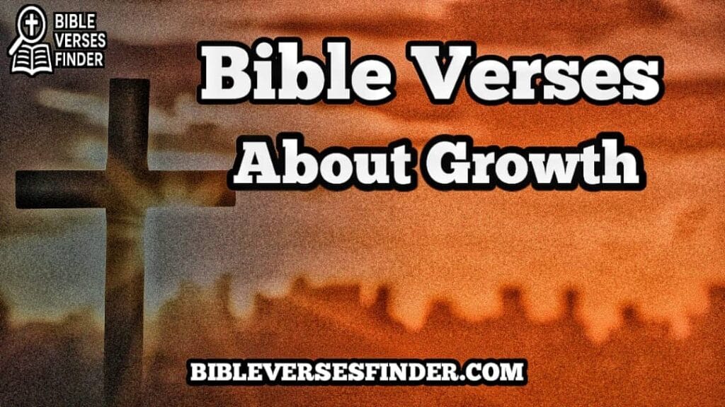 Bible Verses About Growth