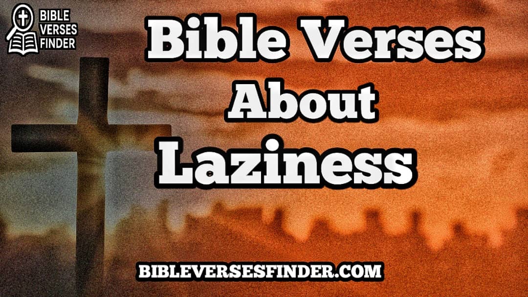 Bible Verses About Laziness