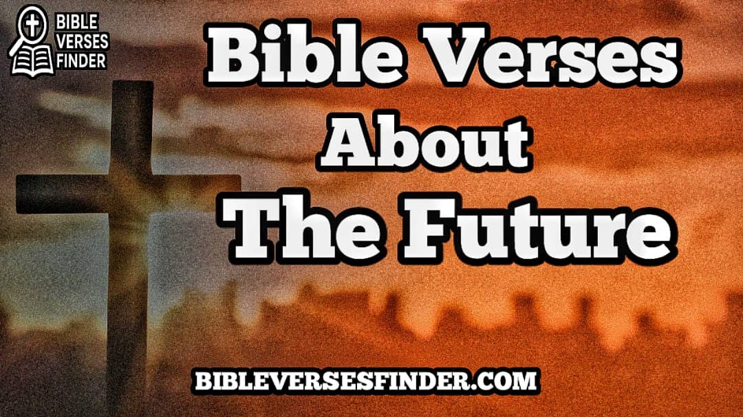 Bible Verses About The Future