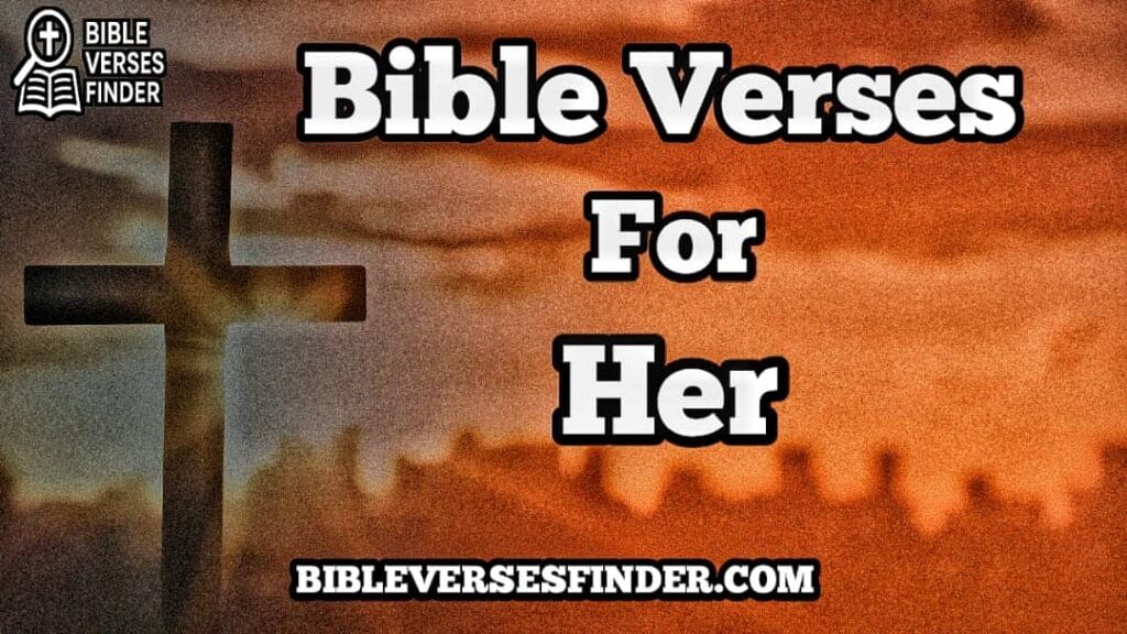 Bible Verses For Her