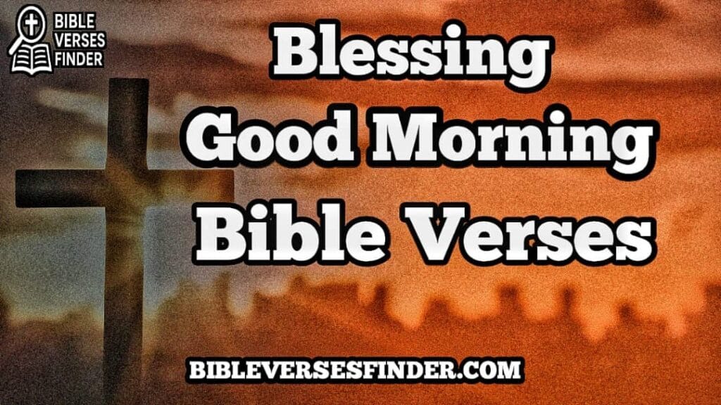 Blessing Good Morning Bible Verses