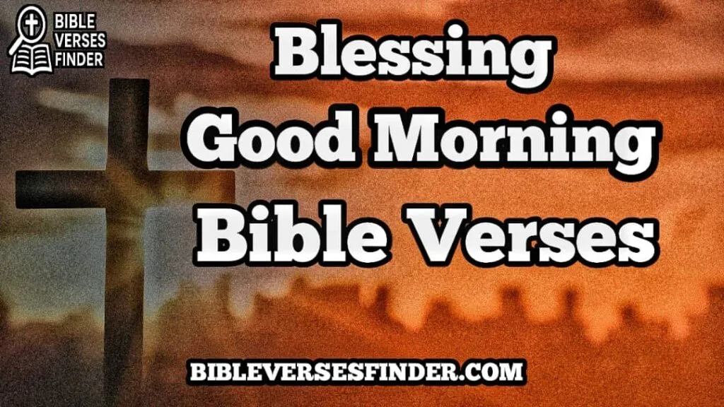 Blessing Good Morning Bible Verses