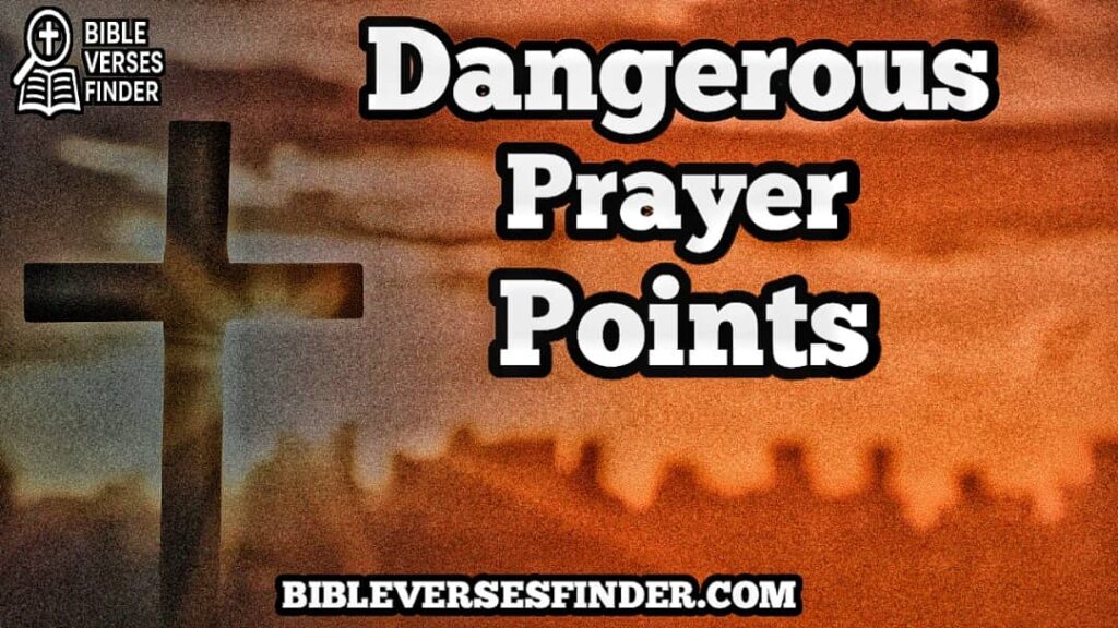 Dangerous Prayer Points