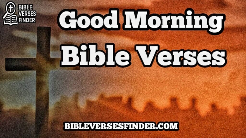 Good Morning Bible Verses