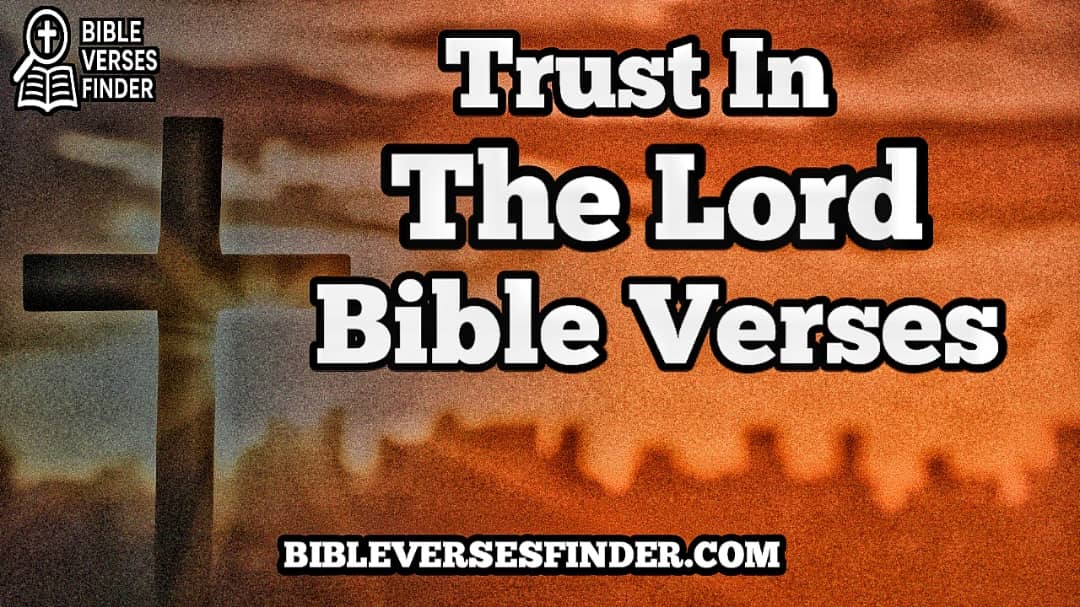 Trust In The Lord Bible Verses