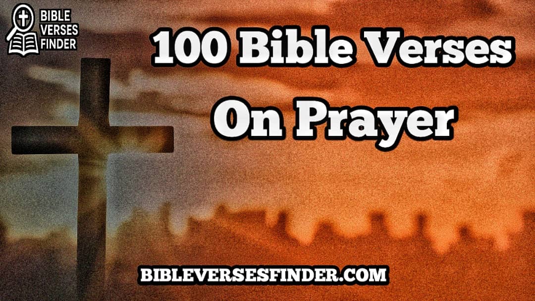 100 Bible Verses On Prayer