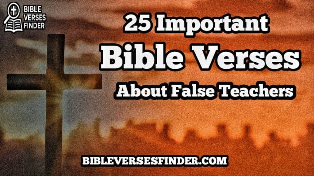 25 Important Bible Verses About False Teachers