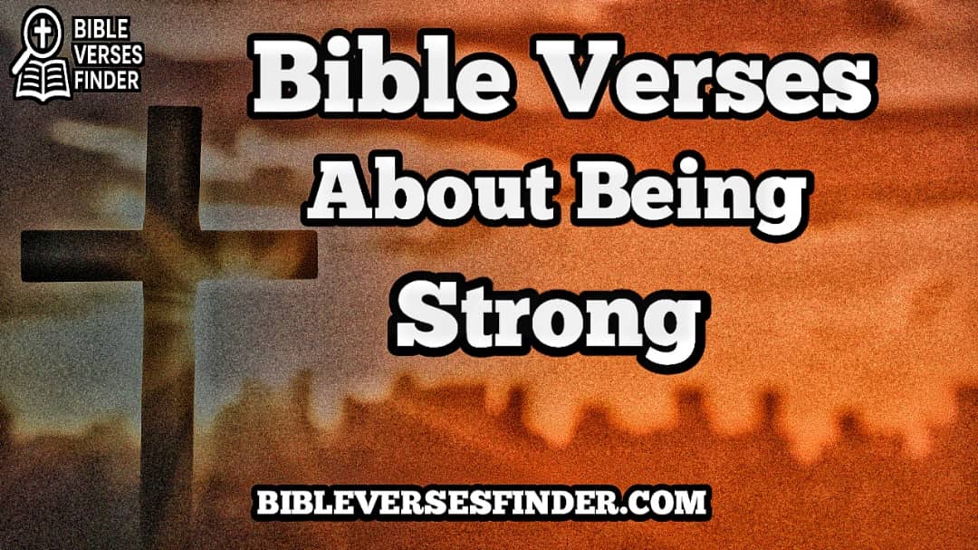 Bible Verse About Being Strong