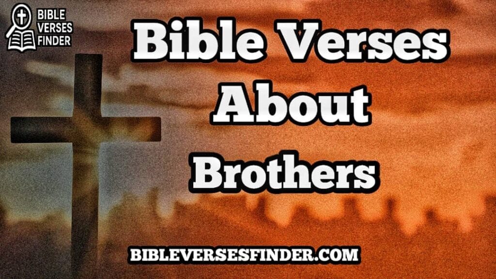 Bible Verses About Brothers