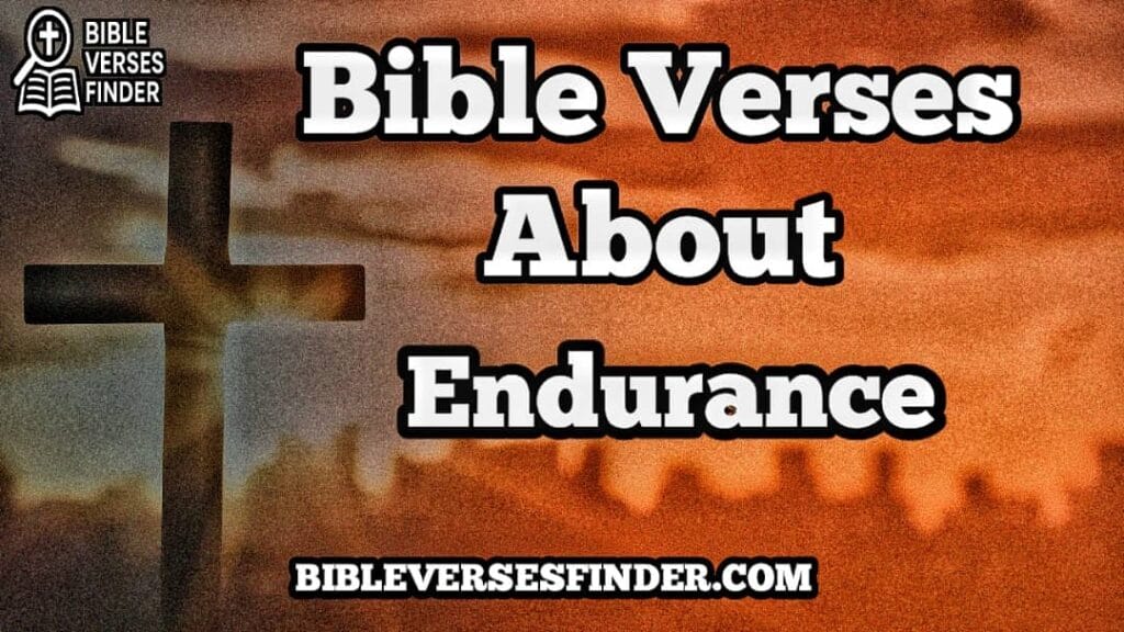 Bible Verses About Endurance