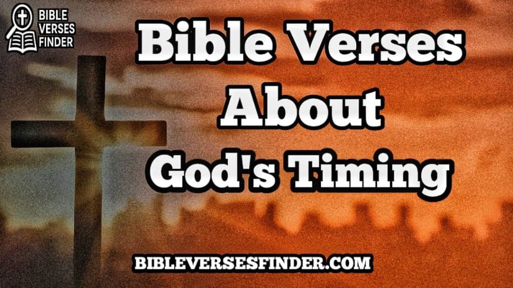 Bible Verses About Gods Timing