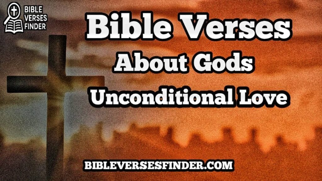 Bible Verses About God's Unconditional Love