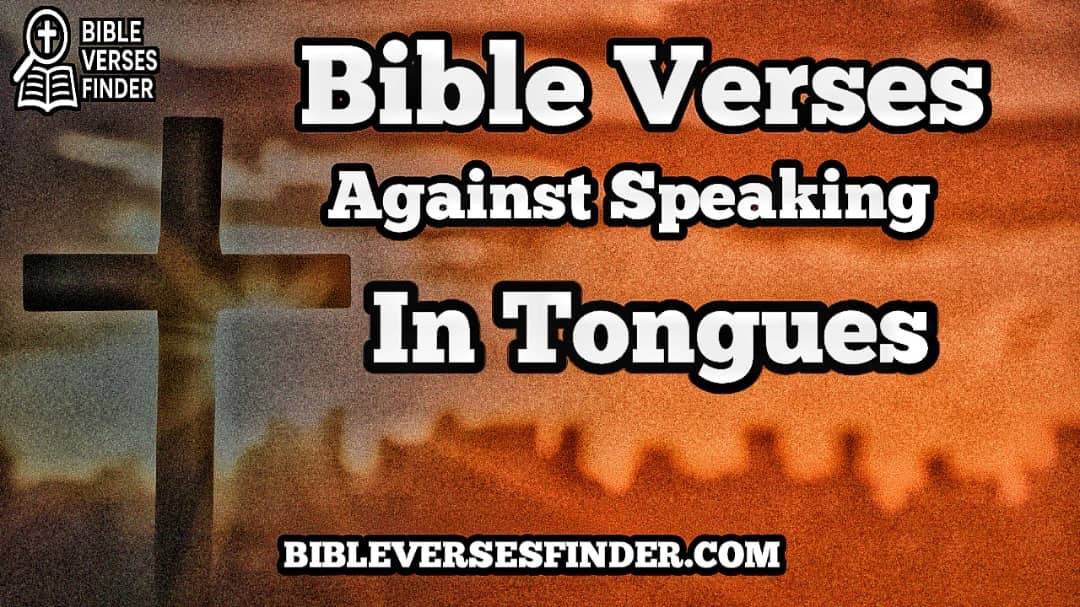 Bible Verses Against Speaking In Tongues
