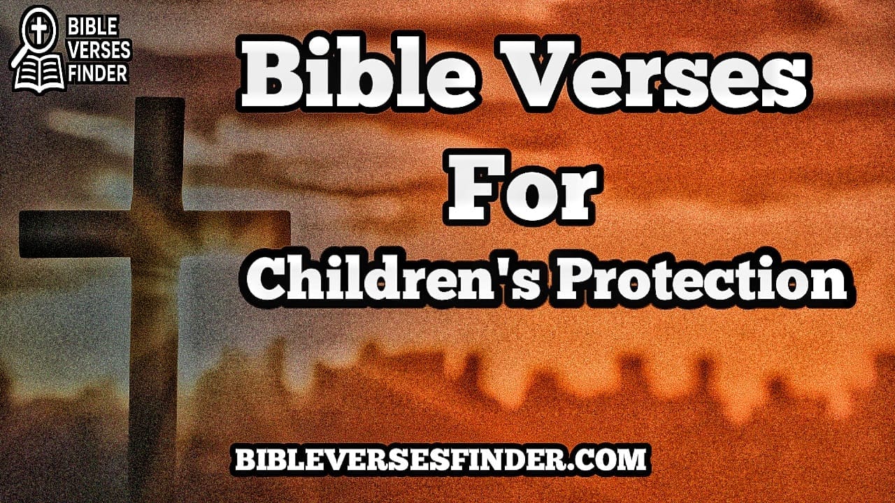 Bible Verses For Children's Protection