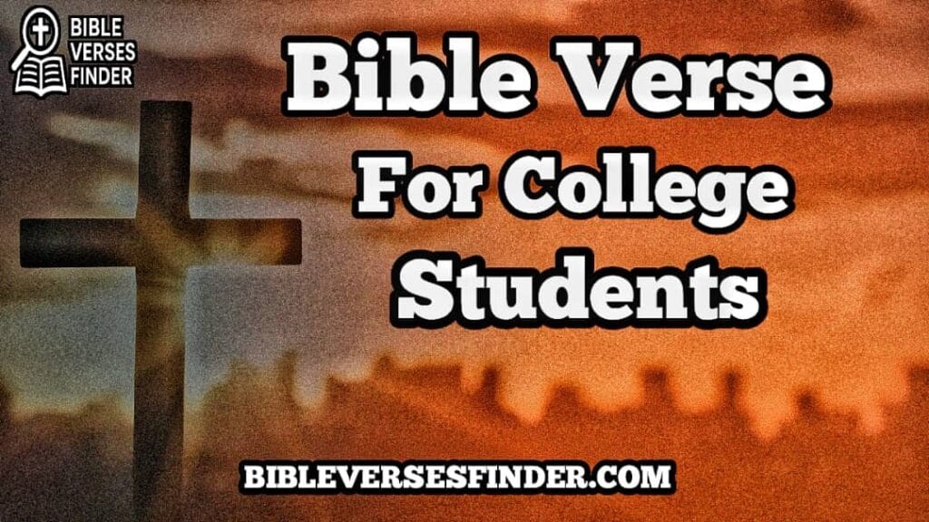 Bible Verses For College Students