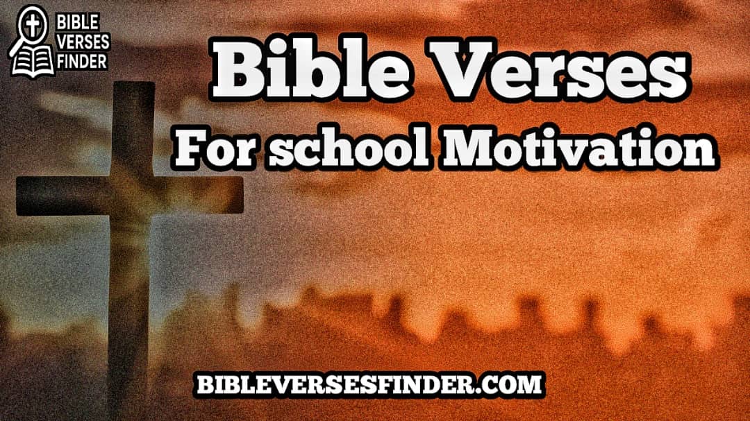 Bible Verses For School Motivation