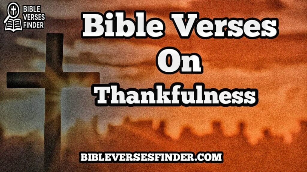 Bible Verses On Thankfulness