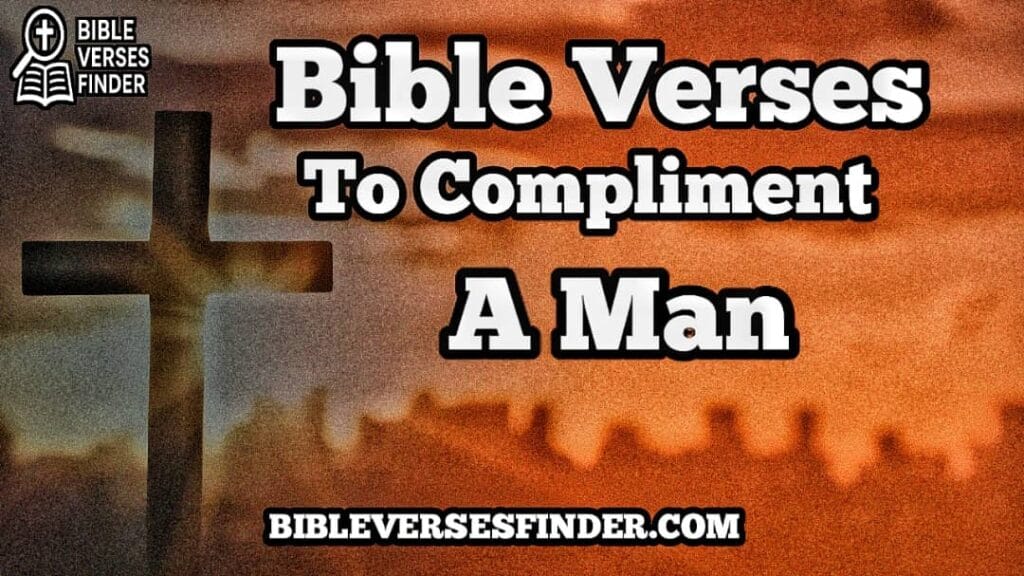 Bible Verses To Compliment A Man