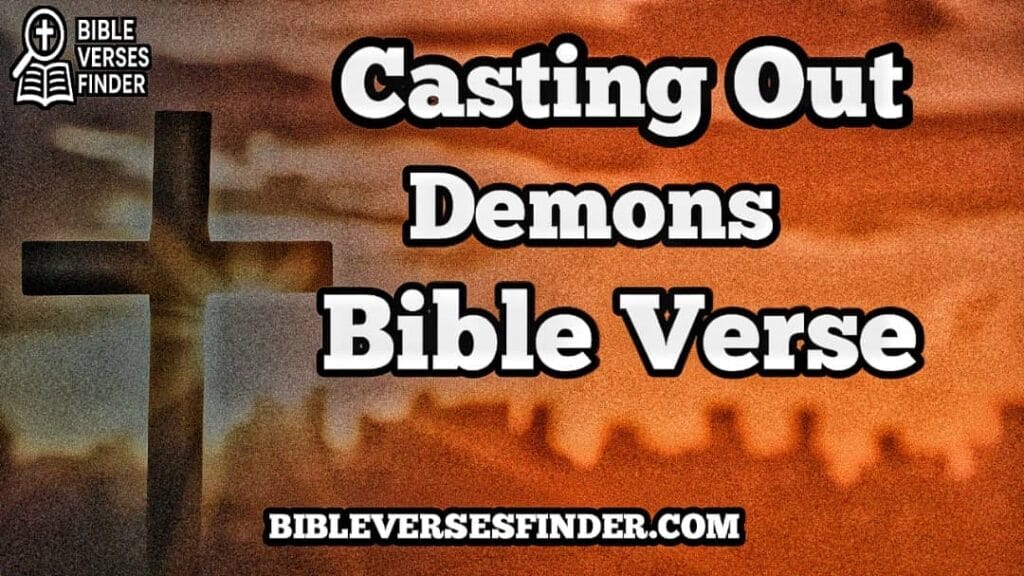 Casting Out Demons Bible Verse