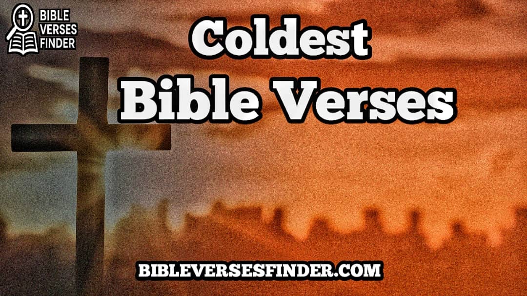 Coldest Bible Verses