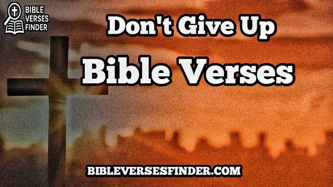 Don't Give Up Bible Verse