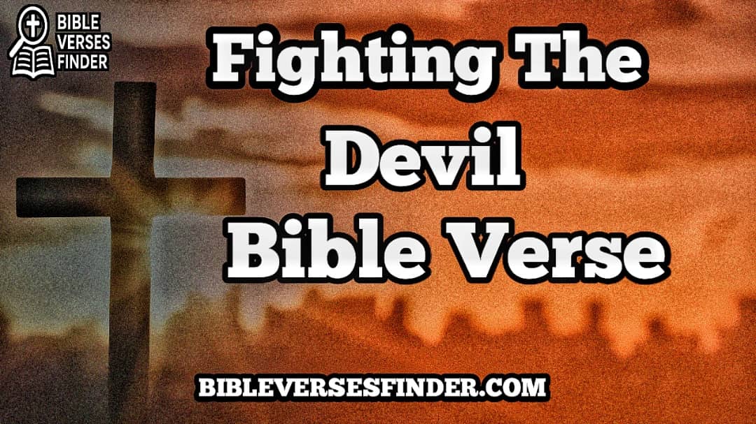 Fighting The Devil Bible Verse