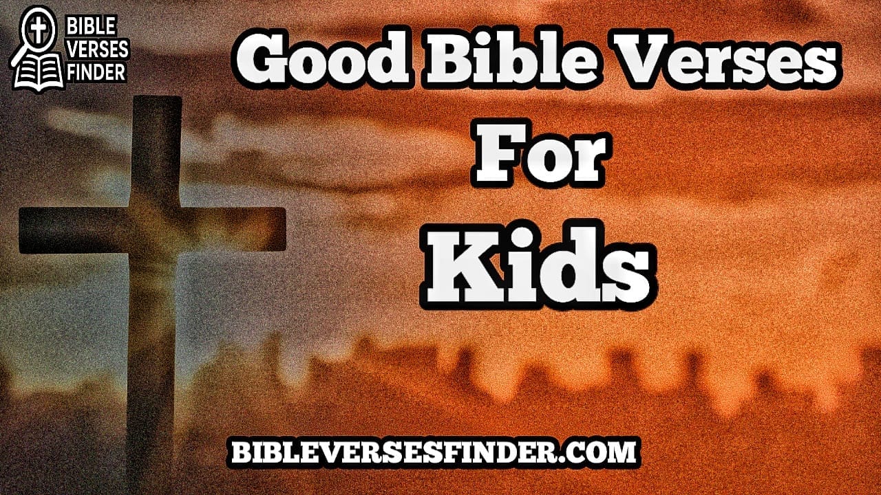 Good Bible Verses For Kids