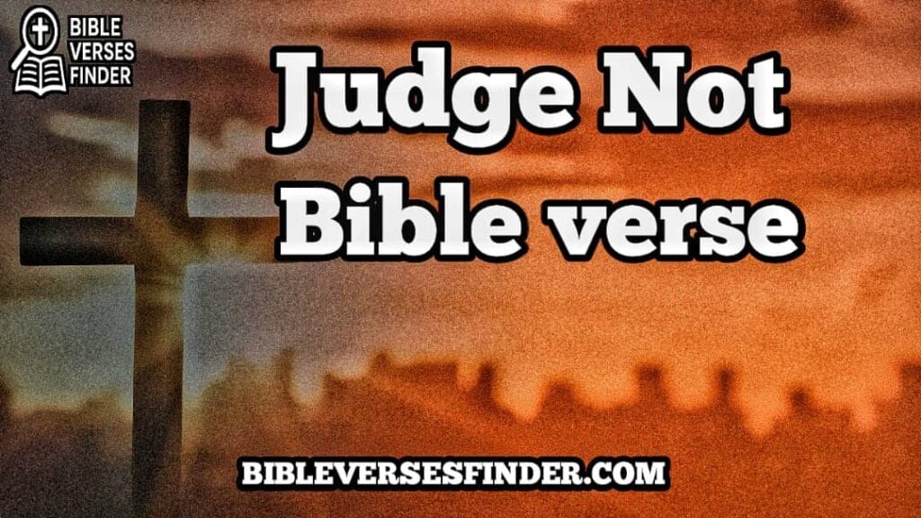 Judge Not Bible Verse