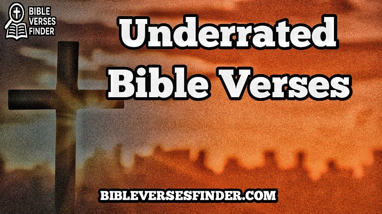 Underrated Bible Verses