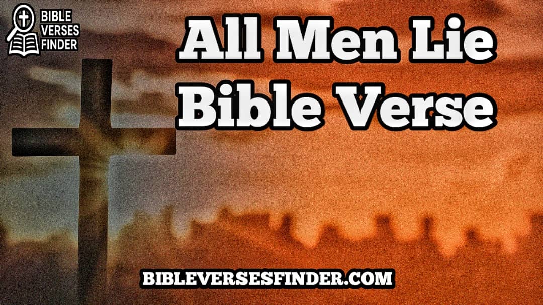 All Men Lie Bible Verse