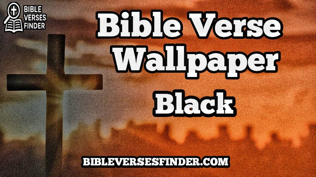 Bible Verse Wallpaper Black