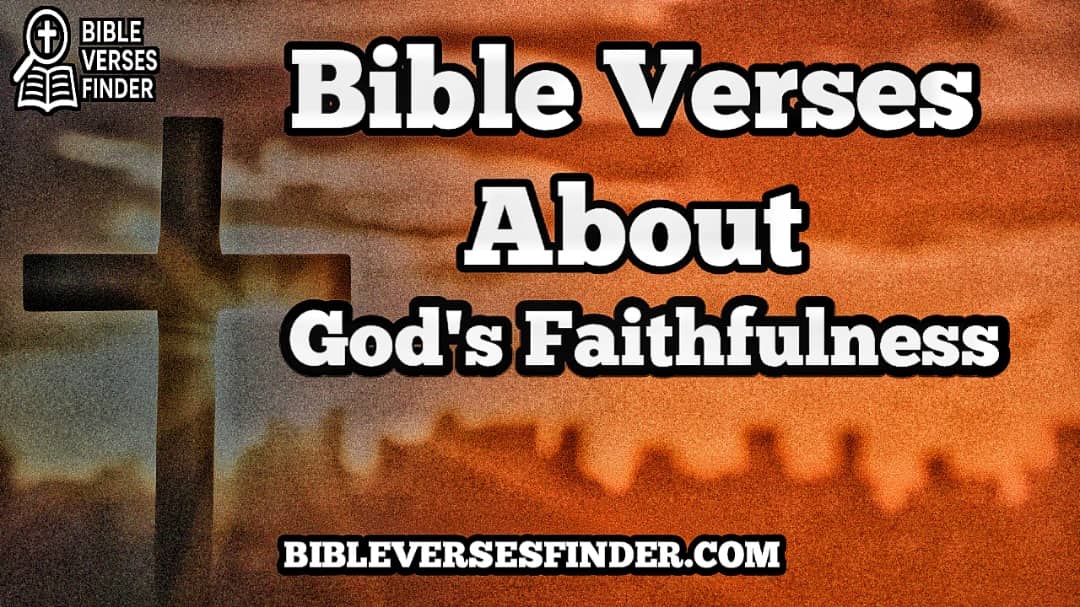 Bible Verses About God's Faithfulness