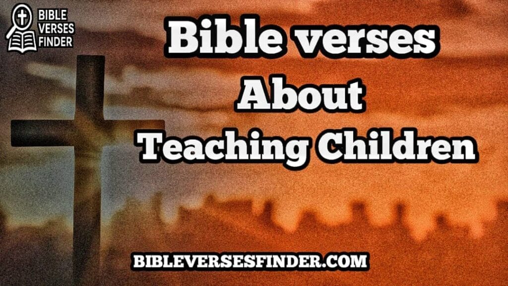 Bible Verses About Teaching Children