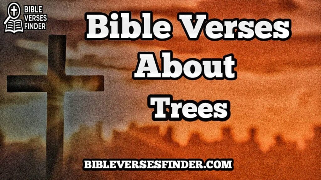 Bible Verses About Trees
