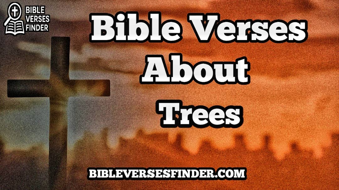 Bible Verses About Trees