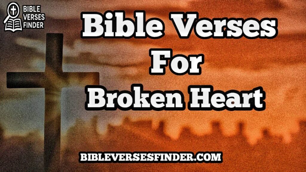 Bible Verses For Broken Heart