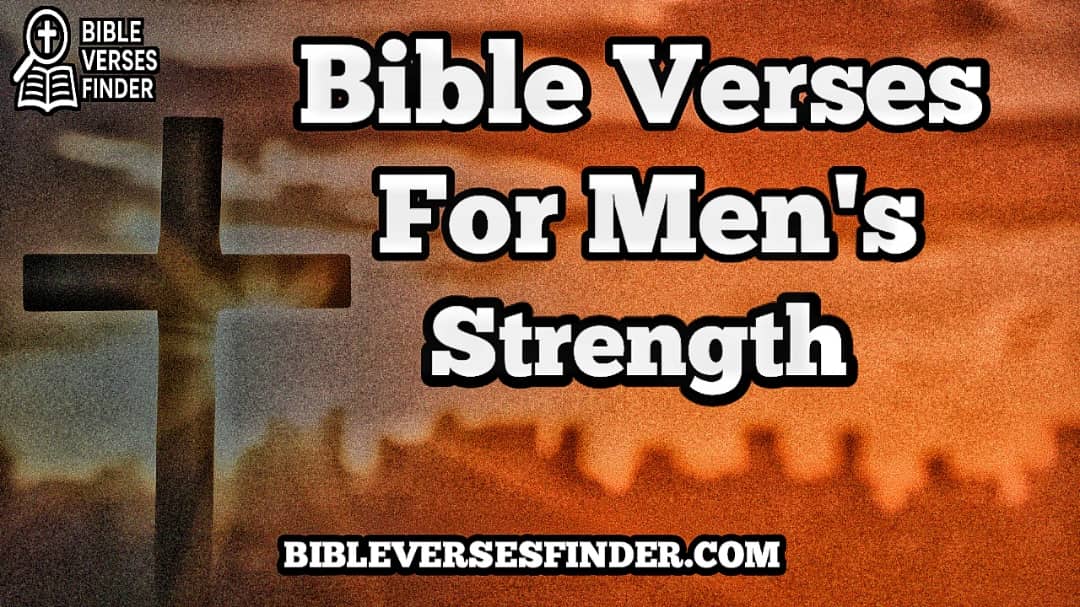 Bible Verses For Men's Strength