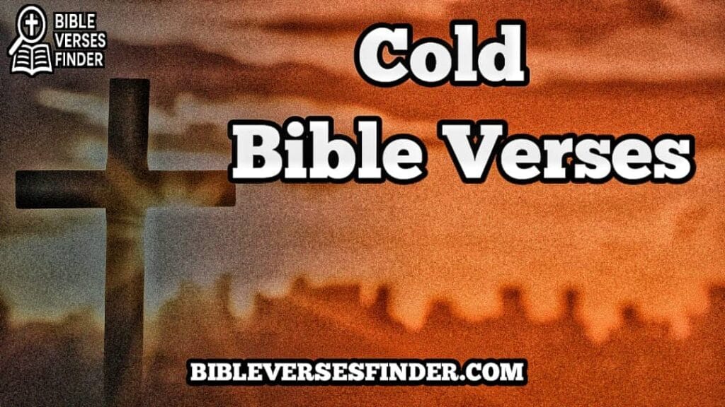 Cold Bible Verses