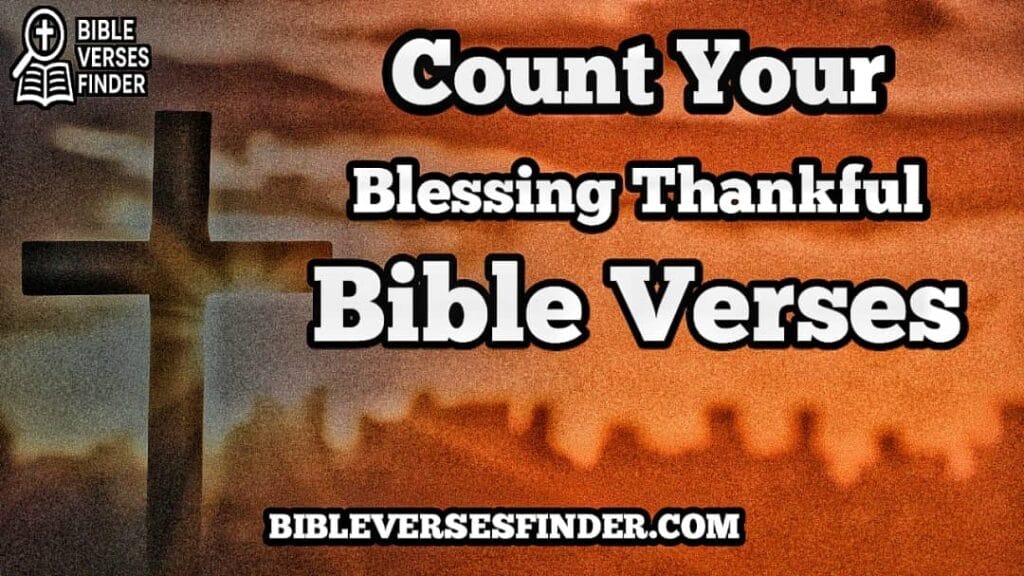 Count Your Blessing Thankful Bible Verses