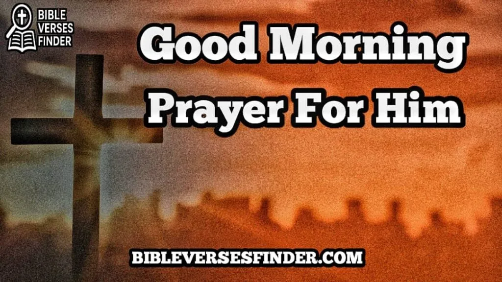 Good Morning Prayer For Him