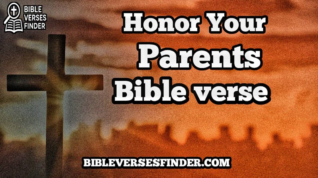 Honor Your Parents Bible Verse