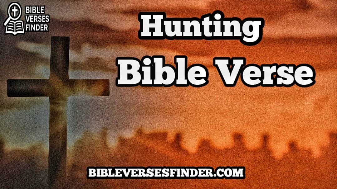 Hunting Bible Verse
