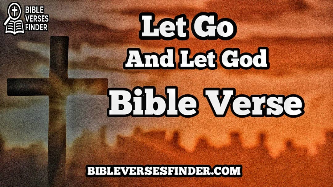 Let Go And Let God Bible Verse