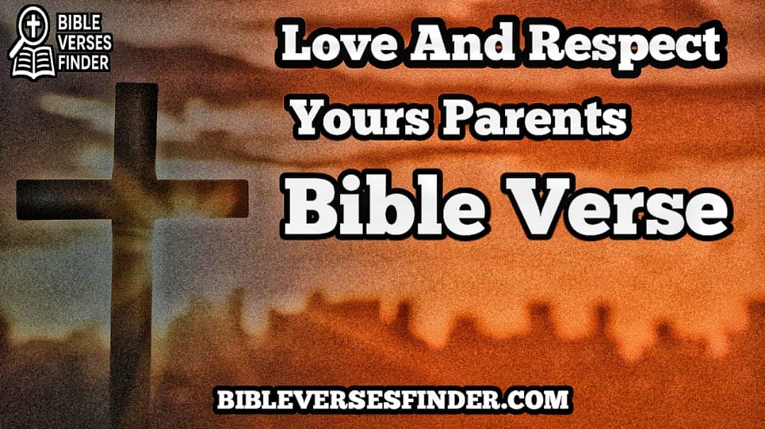 Love And Respect Your Parents Bible Verse