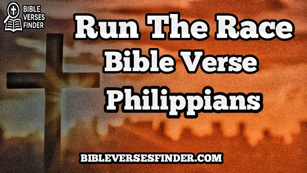 Run The Race Bible Verse Philippians