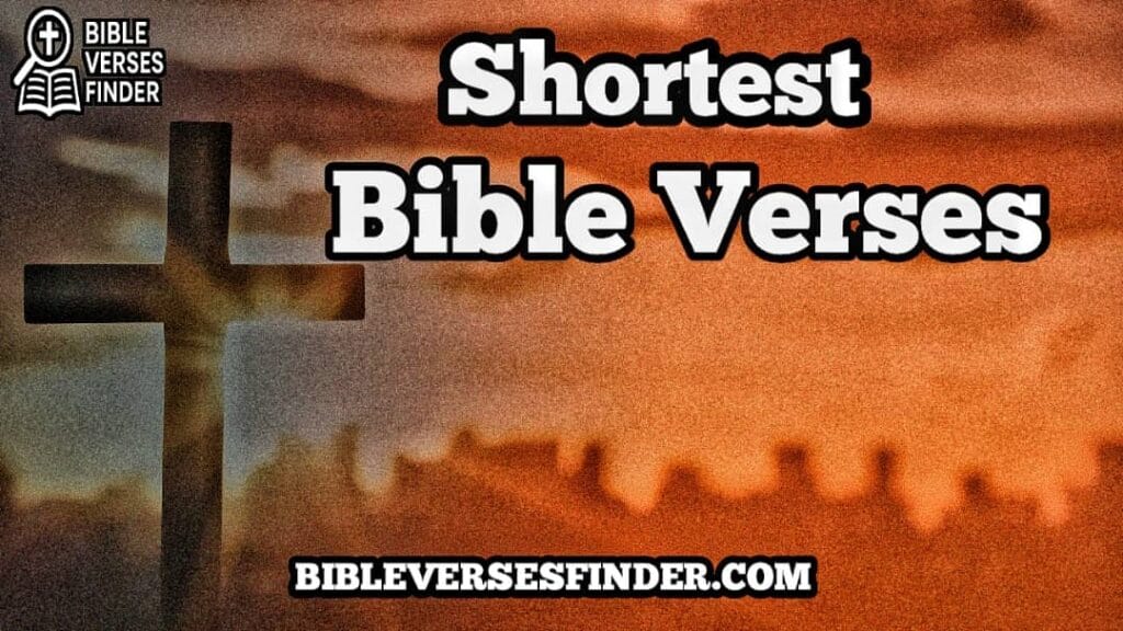 Shortest Bible Verses
