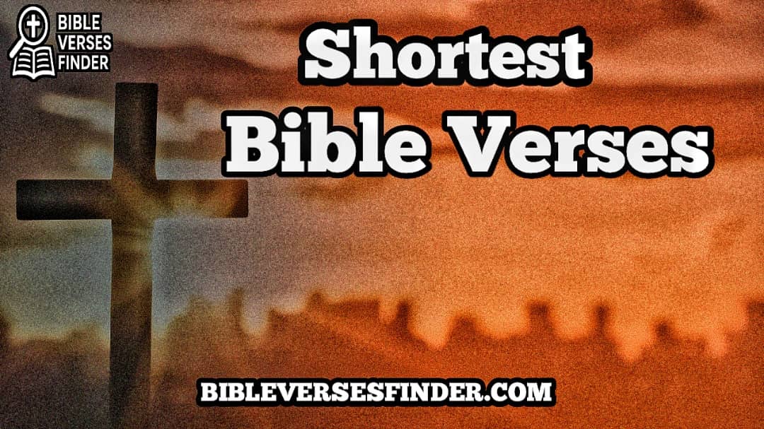 Shortest Bible Verses