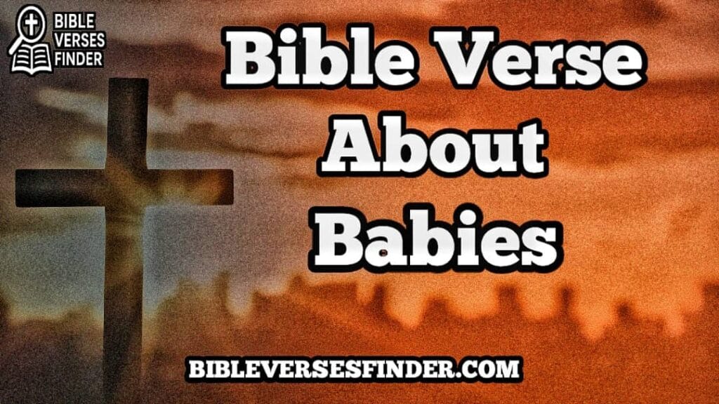 Bible Verse About Babies