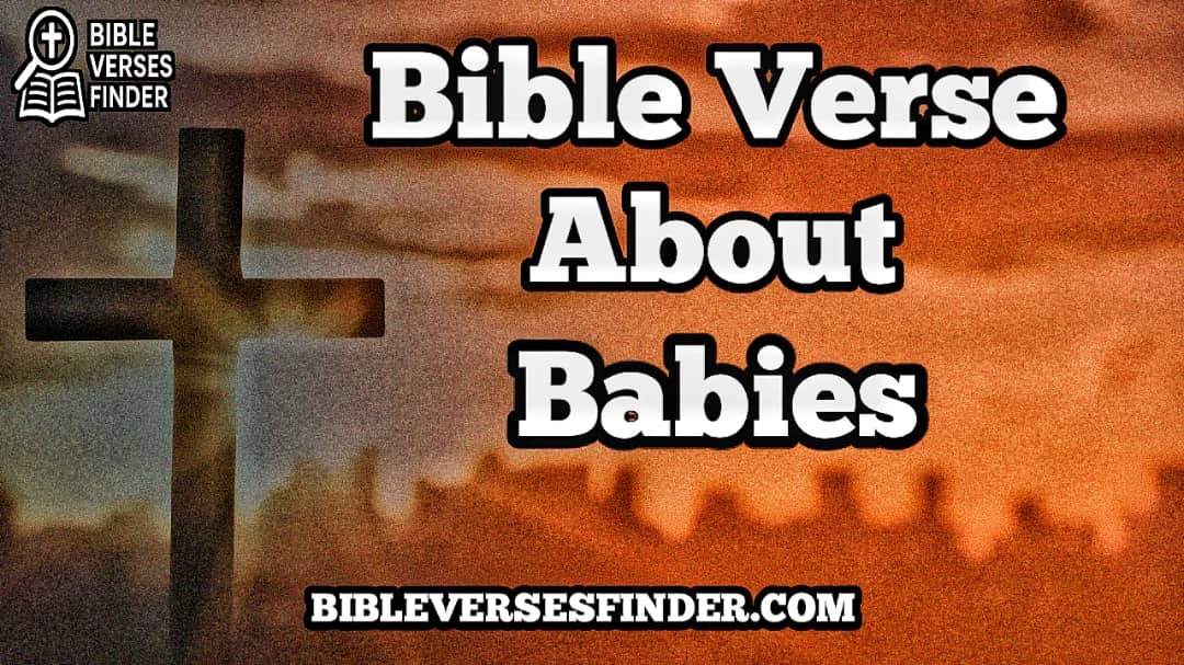 Bible Verse About Babies